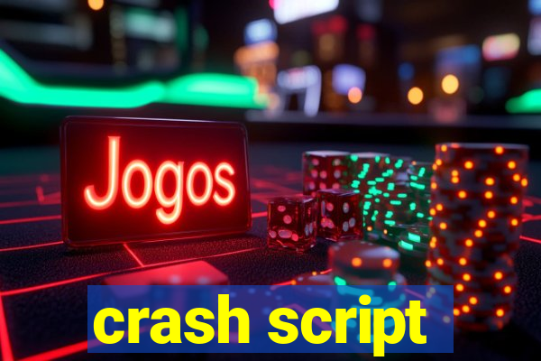 crash script